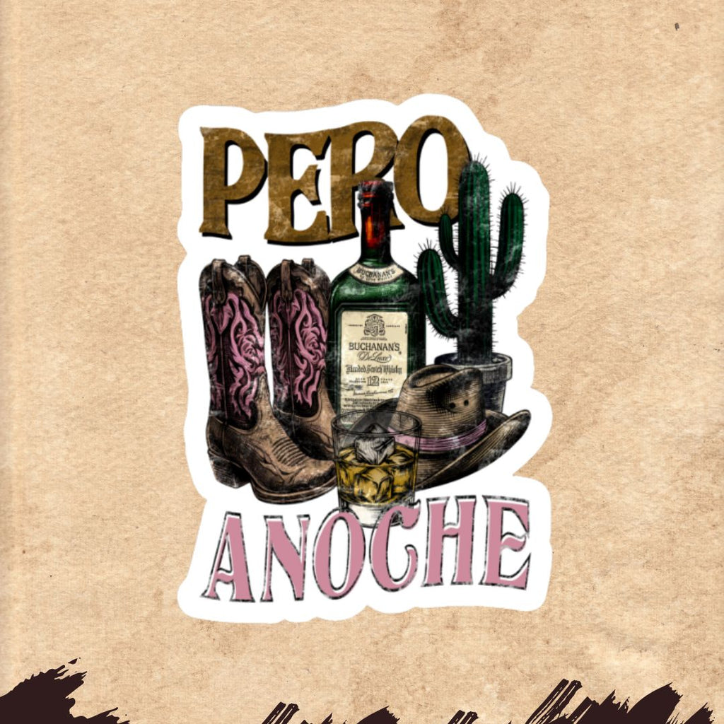 PERO ANOCHE™ PEGA-STICKER