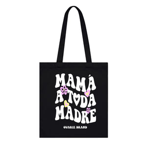 MAMÁ A TODA MADRE (TOTE BAG)