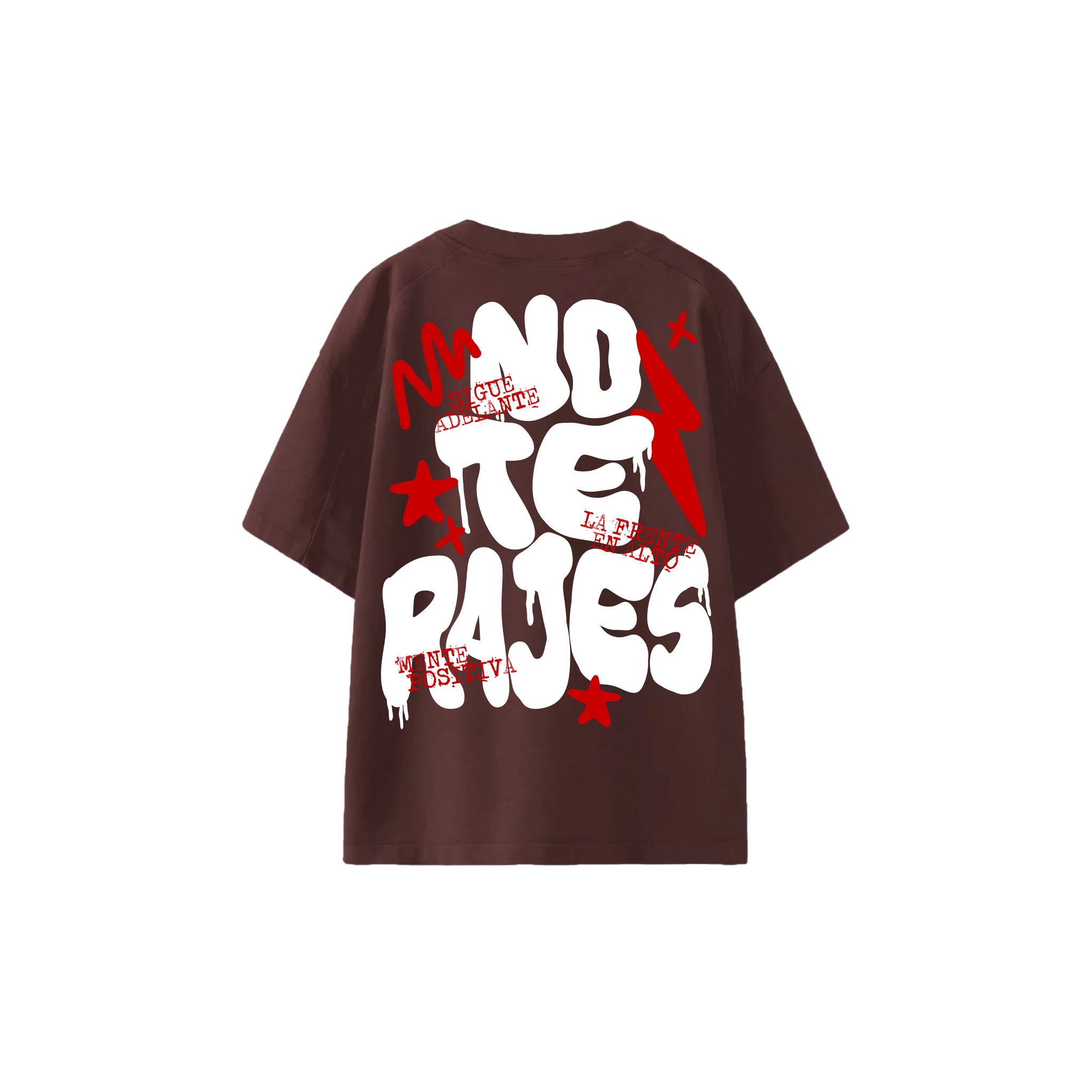 NO TE RAJES T-SHIRT (SOLD OUT)