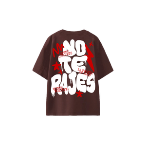 NO TE RAJES T-SHIRT (SOLD OUT)