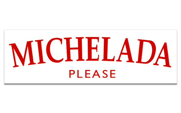 MICHELADA PLEASE STICKER