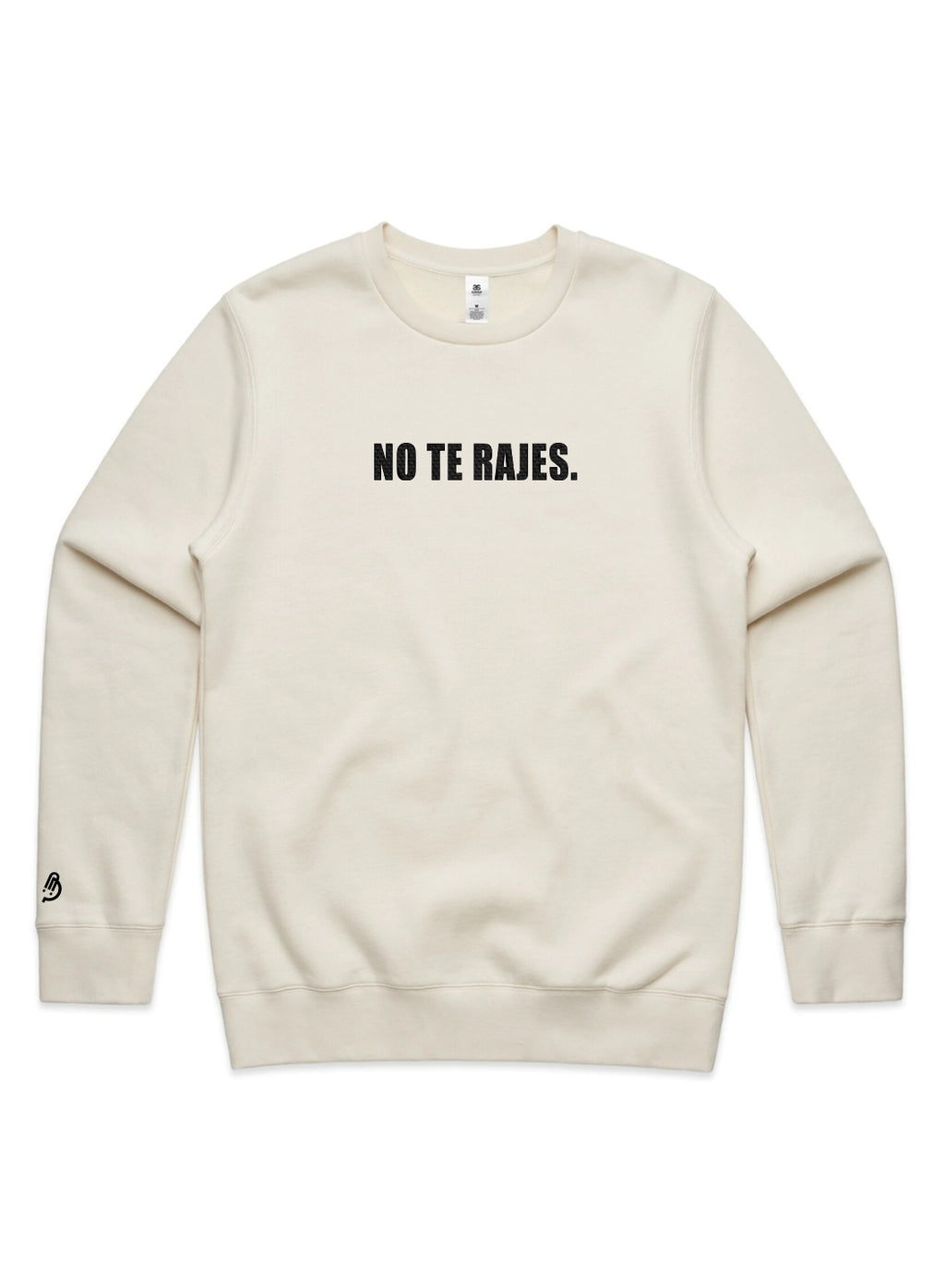 NO TE RAJES. Sweat Shirt