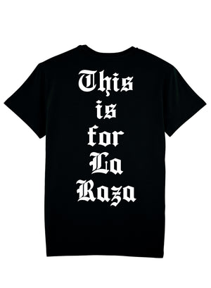 THIS IS FOR LA RAZA™ T-SHIRT