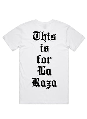 THIS IS FOR LA RAZA™ T-SHIRT